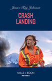 Crash Landing (Mills & Boon Heroes) by Janice Kay Johnson