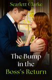 The Bump In The Boss's Return (How to Inherit a Fortune, Book 2) (Mills & Boon Love Always) by Scarlett Clarke (9780008948795)