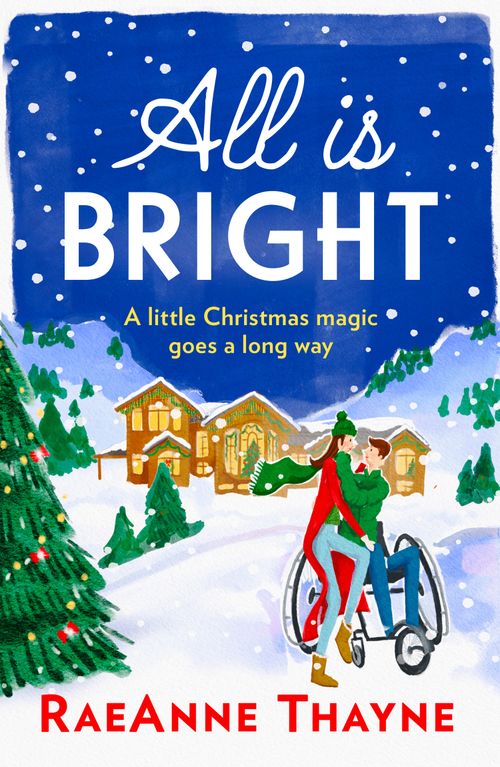 All Is Bright by RaeAnne Thayne (9781848459045)