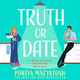 Truth Or Date: Unabridged edition by Portia MacIntosh, Read by Karen Cass (9780008702038)
