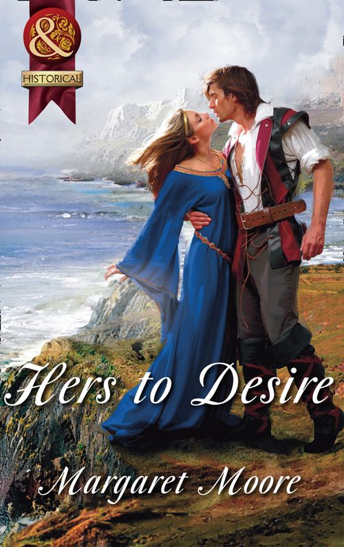 Hers To Desire (Mills & Boon Superhistorical) by Margaret Moore