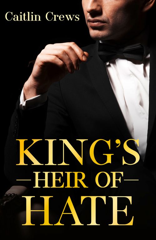 King's Heir Of Hate (Mills & Boon Modern) by Caitlin Crews (9780008946098)