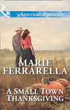 A Small Town Thanksgiving (Forever, Texas, Book 8) (Mills & Boon American Romance): First edition by Marie Ferrarella (9781472013675)