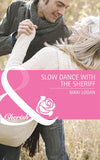 Slow Dance With The Sheriff (The Larkville Legacy, Book 2) (Mills & Boon Cherish): First edition by Nikki Logan (9781408971437)