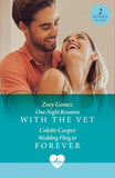 One-Night Reunion With The Vet / Wedding Fling To Forever: One-Night Reunion with the Vet / Wedding Fling to Forever (Mills & Boon Medical) by Zoey Gomez and Colette Cooper (9780263325133)