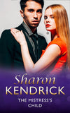 The Mistress's Child (London's Most Eligible Playboys, Book 3) (Mills & Boon Modern) by Sharon Kendrick