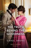 The Truth Behind The Governess (Mills & Boon Historical) by Carol Arens (9780263320916)