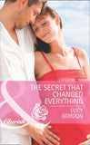 The Secret That Changed Everything (The Larkville Legacy, Book 6) (Mills & Boon Cherish): First edition by Lucy Gordon (9781472004406)