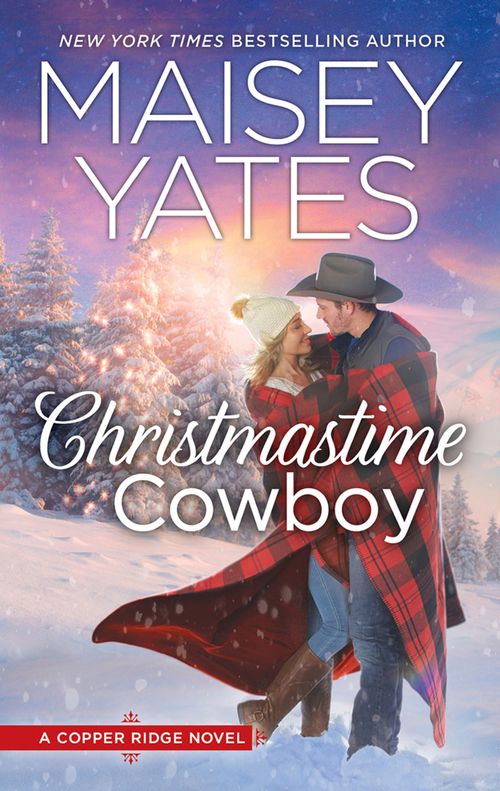 Christmastime Cowboy (Copper Ridge, Book 10) by Maisey Yates (9781474080071)