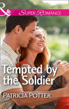 Tempted By The Soldier (Mills & Boon Superromance) by Patricia Potter