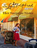 Her Surprise Sister (Texas Twins, Book 1) (Mills & Boon Love Inspired): First edition by Marta Perry (9781408995068)