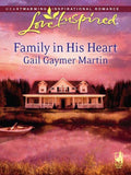 Family in His Heart (Mills & Boon Love Inspired) by Gail Gaymer Martin