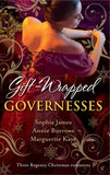 Gift-Wrapped Governesses: Christmas at Blackhaven Castle / Governess to Christmas Bride / Duchess by Christmas by Sophia James, Annie Burrows and Marguerite Kaye