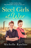 Steel Girls at War (The Steel Girls, Book 4) by Michelle Rawlins (9780008598518)
