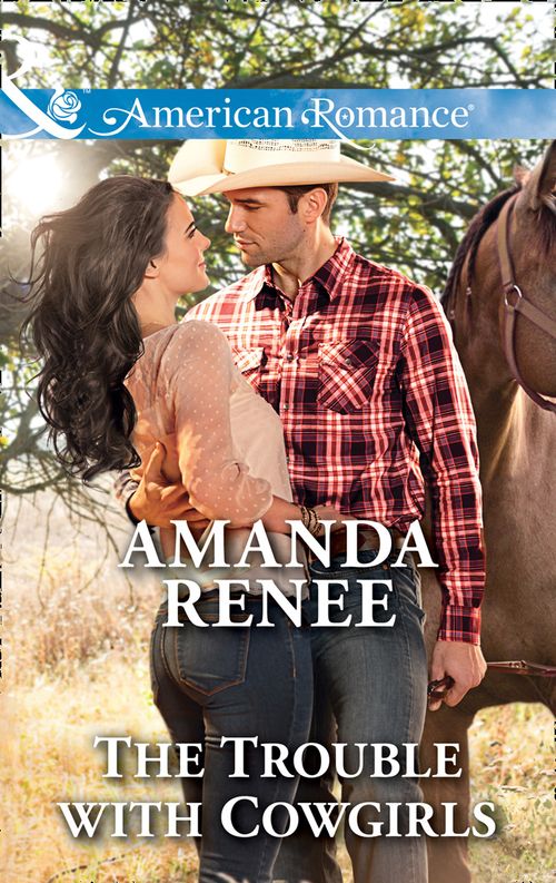 The Trouble With Cowgirls (Welcome to Ramblewood, Book 7) (Mills & Boon American Romance) by Amanda Renee