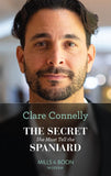The Secret She Must Tell The Spaniard (The Long-Lost Cortéz Brothers, Book 1) (Mills & Boon Modern) by Clare Connelly