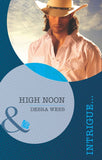 High Noon (Colby, TX, Book 2) (Mills & Boon Intrigue) by Debra Webb