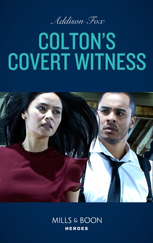 Colton's Covert Witness (The Coltons of Grave Gulch, Book 6) (Mills & Boon Heroes) by Addison Fox