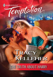 The Truth About Harry (Mills & Boon Temptation) by Tracy Kelleher