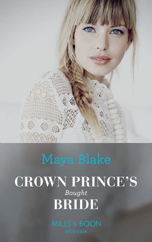 Crown Prince's Bought Bride (Mills & Boon Modern) by Maya Blake