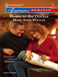 Home To The Doctor (Shelter Island Stories, Book 2) (Mills & Boon Love Inspired): First edition by Mary Anne Wilson (9781408957806)