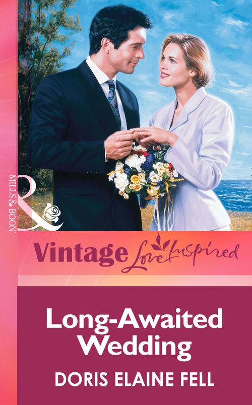 Long-Awaited Wedding (Mills & Boon Vintage Love Inspired) by Doris Elaine Fell