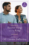 Secret Fling With The King / His Strictly Off-Limits Ballerina: Secret Fling with the King / His Strictly Off-Limits Ballerina (If the Fairy Tale Fits…) (Mills & Boon True Love) by Susan Meier and Kate Hardy (9780263396744)