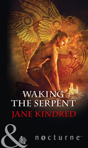 Waking The Serpent (Mills & Boon Nocturne) by Jane Kindred (9781474058483)