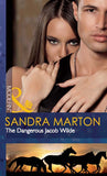 The Dangerous Jacob Wilde (The Wilde Brothers, Book 1) (Mills & Boon Modern) by Sandra Marton
