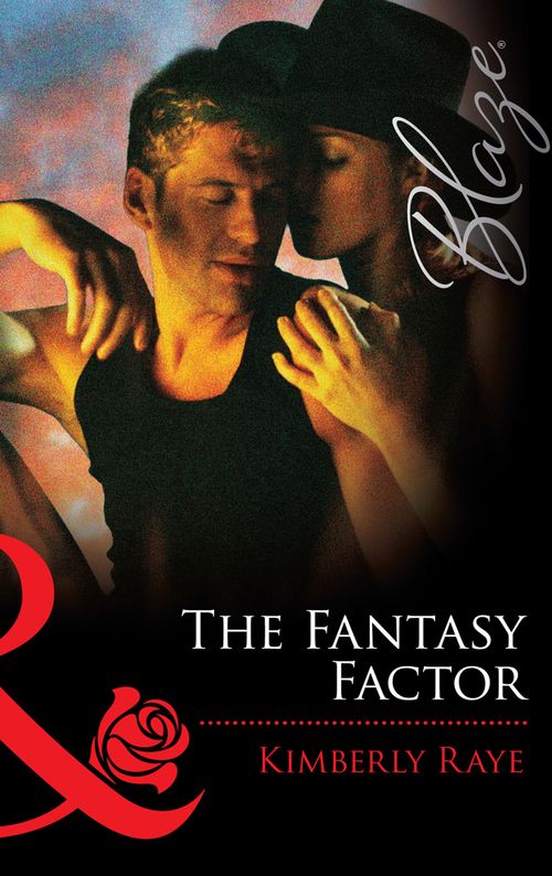 The Fantasy Factor (Mills & Boon Blaze) by Kimberly Raye