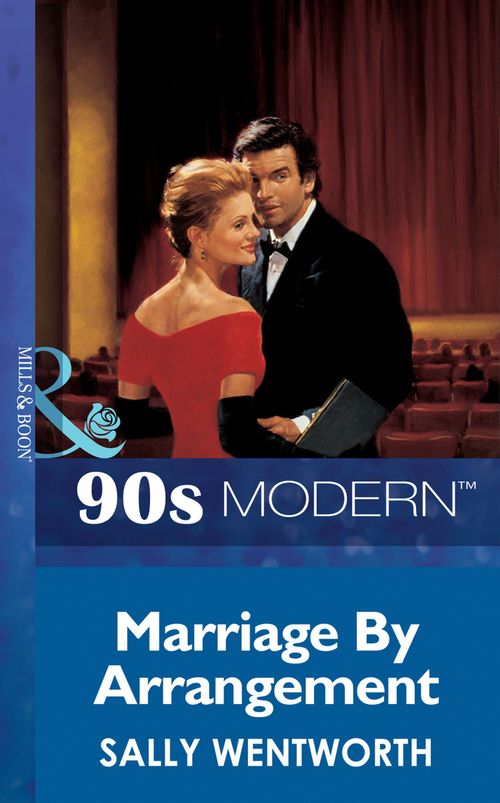 Marriage By Arrangement (Mills & Boon Vintage 90s Modern) by Sally Wentworth
