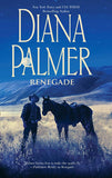 Renegade (Long, Tall Texans, Book 38) by Diana Palmer