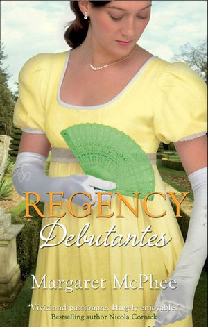 Regency Debutantes: The Captain's Lady / Mistaken Mistress: First edition by Margaret McPhee (9781408936795)