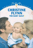 The Baby Quilt (Mills & Boon Cherish): First edition by Christine Flynn (9781474024679)