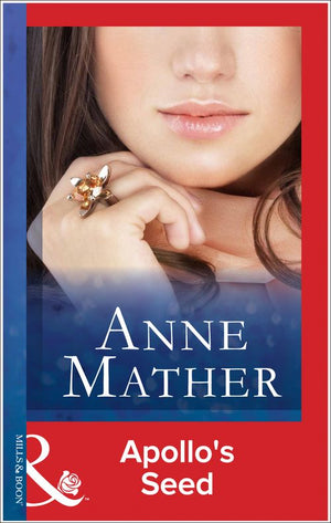 Apollo's Seed (Mills & Boon Modern) by Anne Mather