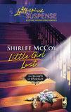 Little Girl Lost (The Secrets of Stoneley, Book 3) (Mills & Boon Love Inspired): First edition by Shirlee McCoy (9781408967454)