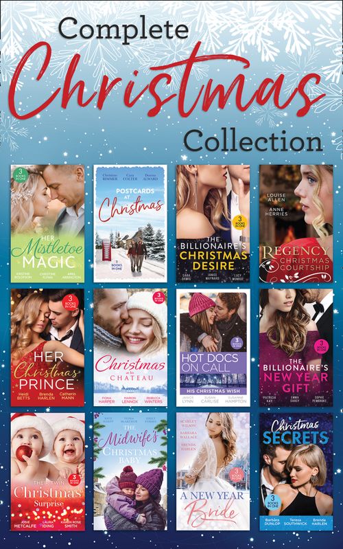 The Complete Christmas Collection by Kristine Rolofson, Christine Flynn, April Arrington, Christine Rimmer, Cara Colter, Donna Alward, Sara Orwig, Janice Maynard, Lucy Monroe, Louise Allen et al