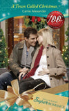A Town Called Christmas (9 Months Later, Book 58) (Mills & Boon Superromance) by Carrie Alexander
