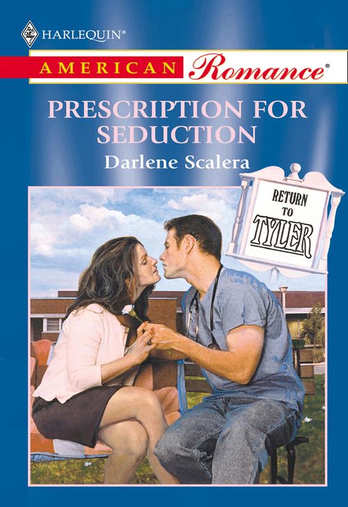 Prescription For Seduction (Mills & Boon American Romance) by Darlene Scalera