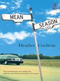 Mean Season (Mills & Boon Silhouette) by Heather Cochran