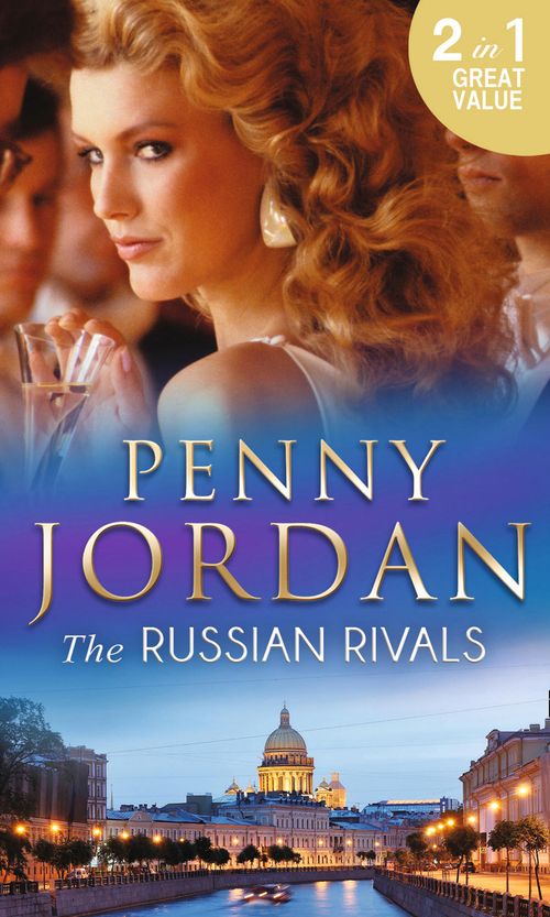 The Russian Rivals: The Most Coveted Prize / The Power of Vasilii by Penny Jordan