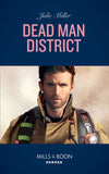 Dead Man District (The Taylor Clan: Firehouse 13, Book 2) (Mills & Boon Heroes) by Julie Miller