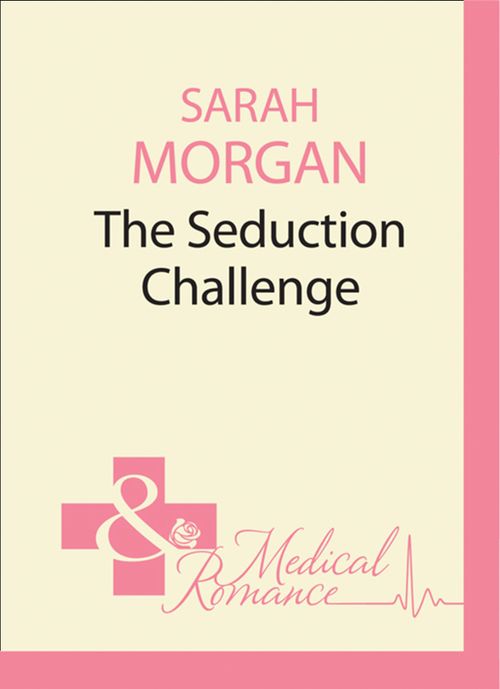 The Seduction Challenge by Sarah Morgan