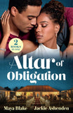 Altar Of Obligation: Vengeance to Baby Vows (Billionaires in the Spotlight) / Greek's Bride by Blackmail (Mills & Boon Modern) by Maya Blake and Jackie Ashenden (9780263418378)