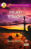 Dead Wrong (The Justice Agency, Book 2) (Mills & Boon Love Inspired Suspense) by Susan Sleeman