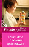 Four Little Problems (You, Me & the Kids, Book 12) (Mills & Boon Vintage Superromance) by Carrie Weaver