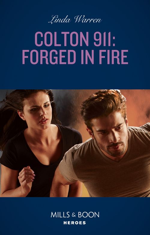 Colton 911: Forged In Fire (Colton 911: Chicago, Book 9) (Mills & Boon Heroes) by Linda Warren