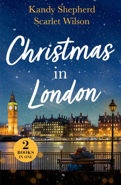 Christmas In London: Second Chance Under the Mistletoe (Family Reunion in London) / Christmas Surprise for Her Boss (Family Reunion in London) (Mills & Boon Love Always) by Kandy Shepherd and Scarlet Wilson