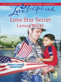 Lone Star Secret (Homecoming Heroes, Book 2) (Mills & Boon Love Inspired): First edition by Lenora Worth (9781408964293)