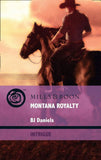 Montana Royalty (Whitehorse, Montana, Book 7) (Mills & Boon Intrigue): First edition by B.J. Daniels (9781408917060)